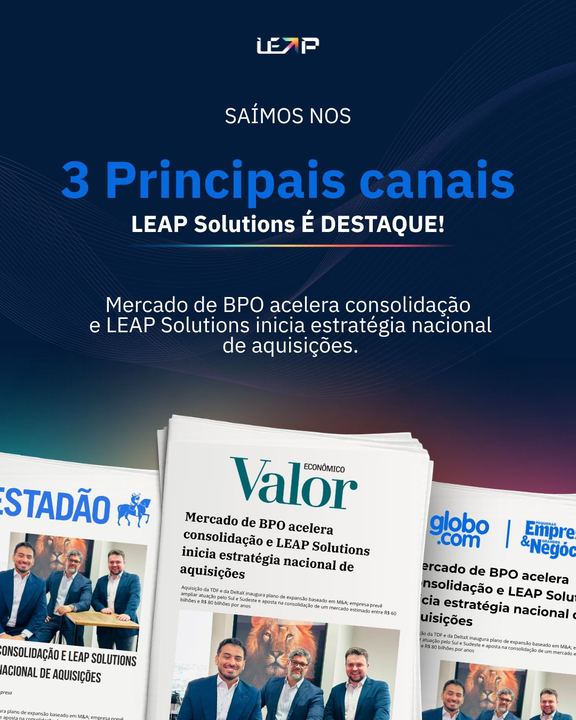 Leap Solutions em destaque no Estadão, Valor Econômico e Pequenas Empresas & Grandes Negócios